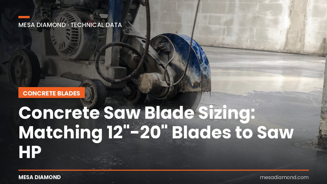 Concrete saw blade sizing — matching 12 to 20 inch blades to saw horsepower and cut depth